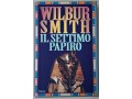 Wilbur Smith Il Settimo Papiro