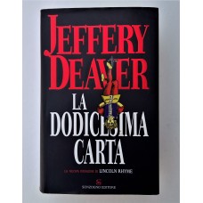 Jeffery Deaver La Dodicesima Carta