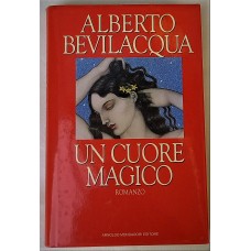 Alberto Bevilacqua Un cuore magico