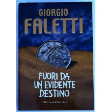 Giorgio Faletti Fuori da un evidente destino