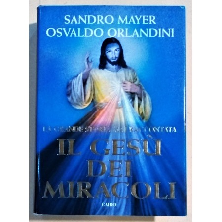 sandro mayer - osvaldo orlandini il gesu dei miracoli