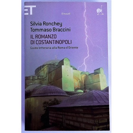 Silvia Ronchey - tommaso braccini Il romanzo di Costantinopoli