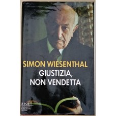 Simon Wiesenthal Giustizia non vendetta