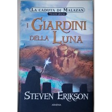 Steven Erikson La Caduta di Malazan I Giardini della Luna