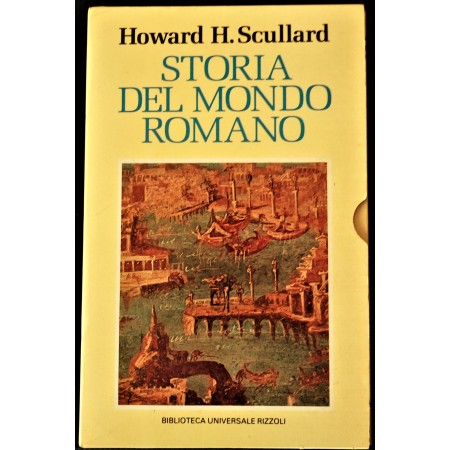 Howard H. Scullard  Storia del mondo Romano vol. 1-2