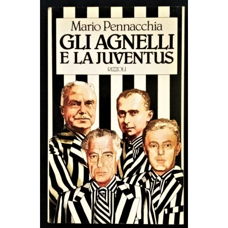 Mario Pennacchia  Gli Agnelli e la Juventus